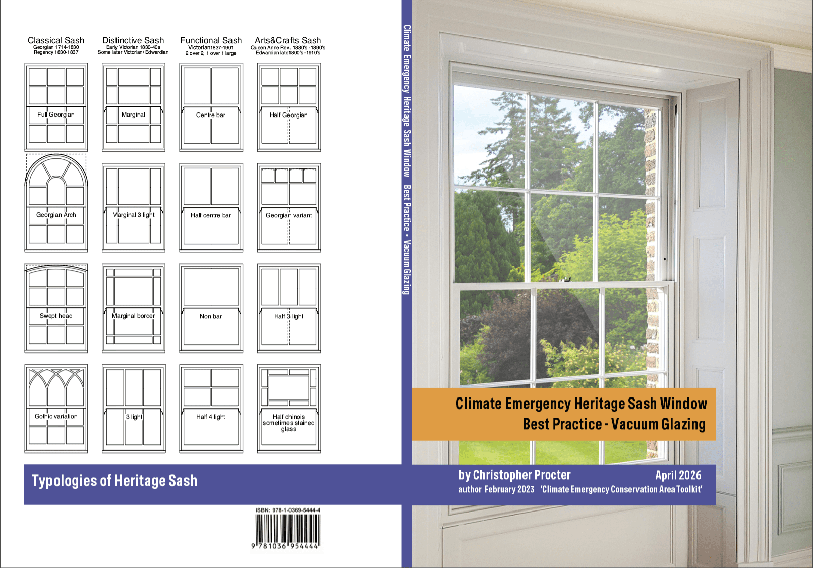 Book cover for Christopher Procter’s “Climate Emergency Heritage Sash Window Best Practice: Vacuum Glazing”, showing heritage sash window typologies and a white sash window overlooking a garden.